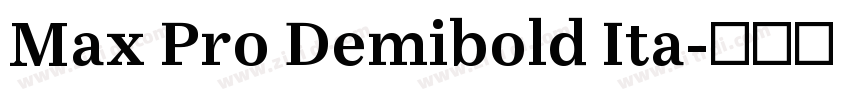Max Pro Demibold Ita字体转换